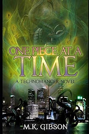 Image du vendeur pour One Piece at a Time (The Technomancer Novels) mis en vente par Reliant Bookstore