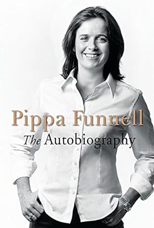 Bild des Verkufers fr Pippa Funnell: The Autobiography zum Verkauf von Antiquariat Buchhandel Daniel Viertel