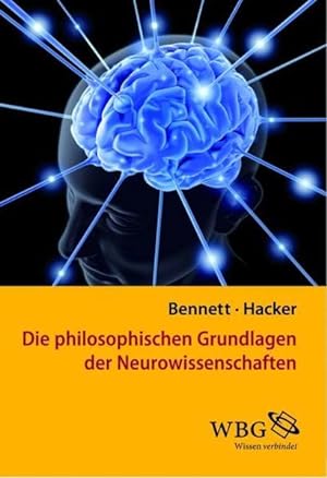 Seller image for Die philosophischen Grundlagen der Neurowissenschaften. Maxwell R. Bennett ; Peter M. Hacker for sale by Herr Klaus Dieter Boettcher
