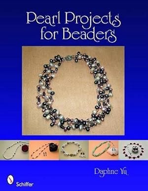 Imagen del vendedor de Pearl Projects for Beaders (Paperback) a la venta por Grand Eagle Retail