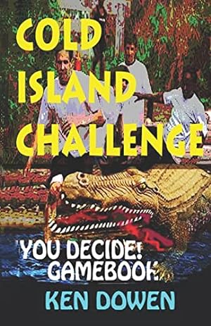 Image du vendeur pour Cold Island Challenge!": A gamebook adventure story mis en vente par Reliant Bookstore