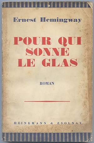 Bild des Verkufers fr Pour qui sonne le glas zum Verkauf von Between the Covers-Rare Books, Inc. ABAA
