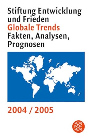 Globale Trends 2004/2005: Fakten Analysen Prognosen (Fischer Sachbücher)