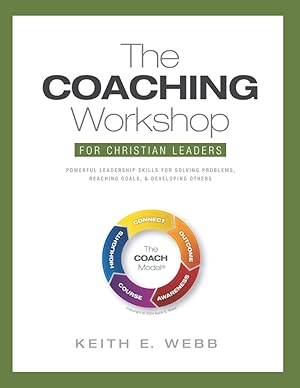 Imagen del vendedor de The Coaching Workshop for Christian Leaders: Participant Manual a la venta por Reliant Bookstore