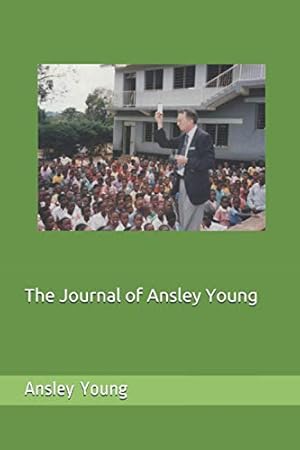 Seller image for The Journal of Ansley Young: The Uganda/Ethiopia Extension Action Program for sale by Reliant Bookstore