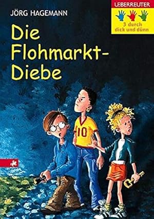 Bild des Verkufers fr Drei durch dick und dnn, Die Flohmarkt-Diebe zum Verkauf von Gabis Bcherlager