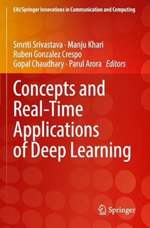 Bild des Verkufers fr Concepts and Real-Time Applications of Deep Learning zum Verkauf von AHA-BUCH GmbH