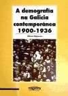 Bild des Verkufers fr A demografa na Galicia contempornea, 1900-1936: documentos e textos bsicos zum Verkauf von AG Library