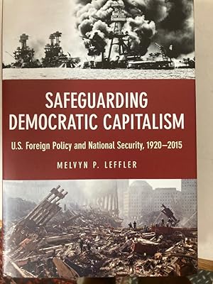 Bild des Verkufers fr Safeguarding Democratic Capitalism: US Foreign Policy and National Security, 1920 - 2015. zum Verkauf von Plurabelle Books Ltd