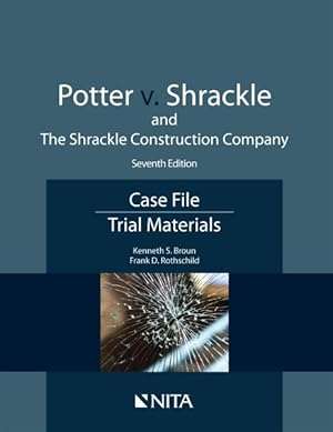 Seller image for Potter V. Shrackle and the Shrackle Construction Company : Case File, Trial Materials for sale by GreatBookPrices