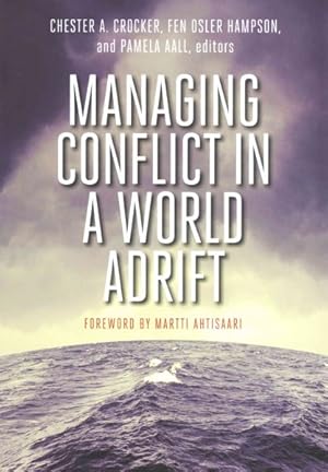 Bild des Verkufers fr Managing Conflict in a World Adrift zum Verkauf von GreatBookPricesUK