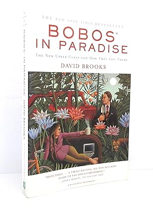 Bobos In Paradise: The New Upper Class and How They Got There