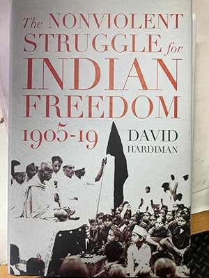 Image du vendeur pour The Nonviolent Struggle for Indian Freedom, 1905 - 1919. mis en vente par Plurabelle Books Ltd