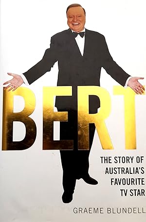 Seller image for Bert: The Story Of Australia's Favourite TV Star. for sale by Banfield House Booksellers