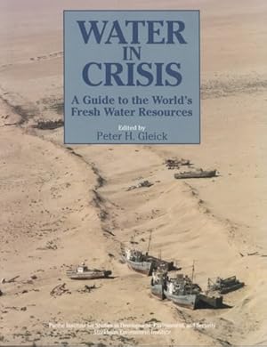 Seller image for Water in Crisis : A Guide to the World's Fresh Water Resources for sale by GreatBookPrices