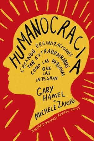 Imagen del vendedor de Humanocracia / Humanocracy : Creando organizaciones tan extraordinatias como las personas que las integran -Language: spanish a la venta por GreatBookPrices