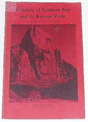 Bild des Verkufers fr A History Of Southern Utah And Its National Parks zum Verkauf von WeBuyBooks