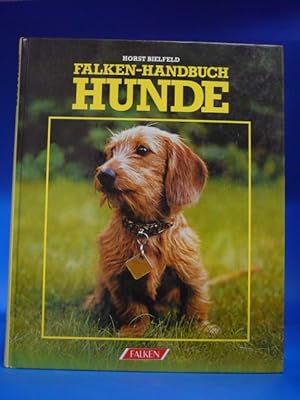 Falken-Handbuch Hunde. - Rassen, Leistungen, Ausbildung, Pflege, Zucht.