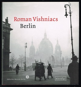 Immagine del venditore per Roman Vishniacs Berlin [Verffentlichung anlsslich einer Ausstellung im Jdischen Museum Berlin, 4. November 2005 - 5. Februar 2006]. - venduto da Libresso Antiquariat, Jens Hagedorn