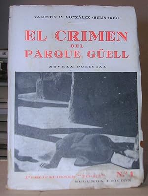 EL CRIMEN DEL PARQUE GUELL. Novela policial. 2ª edición.