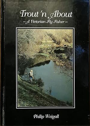 Trout'n About, A Victorian Fly Fisher