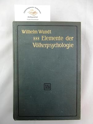 Elemente der Völkerpsychologie. Grundlinien einer psychologischen Entwicklungsgeschichte der Mens...