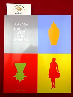 Unsere Welt von morgen : Emaillearbeiten 1996 - 2001. Übersetzung ins Englische: Lucinda Rennison.