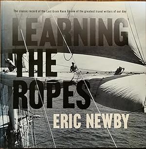 Immagine del venditore per Learning the Ropes. An Apprentice in the Last of the Windjammers venduto da Dial-A-Book