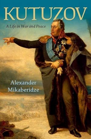 Bild des Verkufers fr Kutuzov: A Life in War and Peace zum Verkauf von moluna