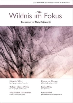 Bild des Verkufers fr Wildnis im Fokus 1 : Das neue Bookazine fr Naturfotografie, Herbst/Winter 2022, Wildnis im Fokus - Bookazine fr Naturfotografie 1 zum Verkauf von Smartbuy