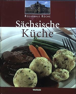 Seller image for Schsische Kche. Regionale Kche. Weltbild-SammlerEditionen for sale by books4less (Versandantiquariat Petra Gros GmbH & Co. KG)
