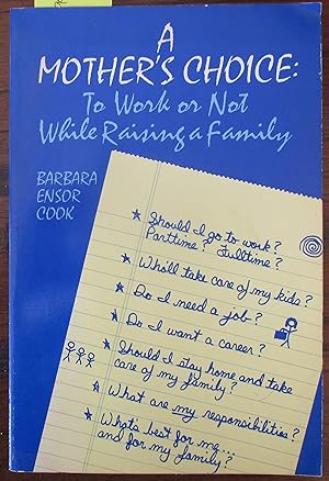 Imagen del vendedor de A Mother's Choice: To Work or Not While Raising a Family a la venta por Reading Habit