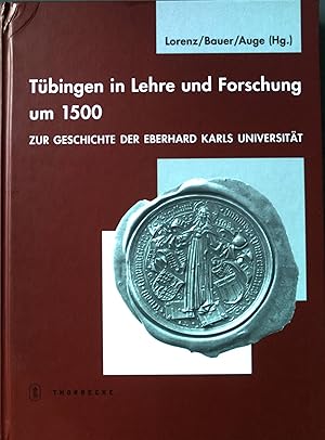 Seller image for Tbingen in Lehre und Forschung um 1500 : zur Geschichte der Eberhard-Karls-Universitt Tbingen ; Festgabe fr Ulrich Kpf. hrsg. von Snke Lorenz . in Verbindung mit dem Institut fr Geschichtliche Landeskunde und Historische Hilfswissenschaften. Red.: Tanja Granzow / Tbinger Bausteine zur Landesgeschichte ; 9 for sale by books4less (Versandantiquariat Petra Gros GmbH & Co. KG)