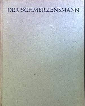 Bild des Verkufers fr Der Schmerzensmann. zum Verkauf von books4less (Versandantiquariat Petra Gros GmbH & Co. KG)