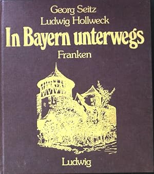 Imagen del vendedor de In Bayern unterwegs; Franken a la venta por books4less (Versandantiquariat Petra Gros GmbH & Co. KG)