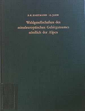 Bild des Verkufers fr Waldgesellschaften des mitteleuropischen Gebirgsraumes nrdlich der Alpen. Tabellen, Grundlagen und Erluterungen. zum Verkauf von books4less (Versandantiquariat Petra Gros GmbH & Co. KG)