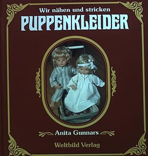 Bild des Verkufers fr Wir nhen und stricken Puppenkleider. zum Verkauf von books4less (Versandantiquariat Petra Gros GmbH & Co. KG)