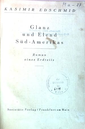 Bild des Verkufers fr Glanz und Elend Sd-Amerikas : Roman eines Erdteils. zum Verkauf von books4less (Versandantiquariat Petra Gros GmbH & Co. KG)