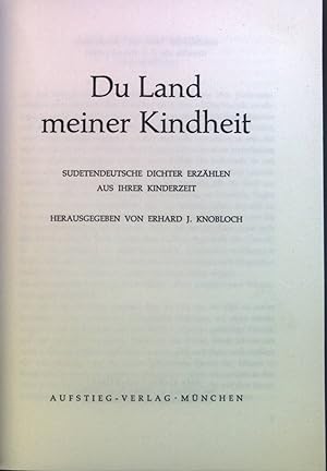 Bild des Verkufers fr Du Land meiner Kindheit: Sudetendeutsche Dichter erzhlen aus ihrer Kinderzeit. zum Verkauf von books4less (Versandantiquariat Petra Gros GmbH & Co. KG)