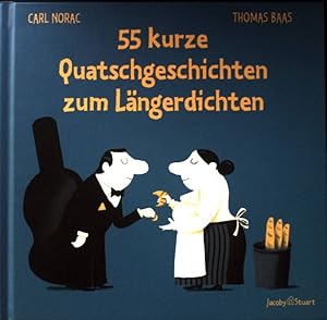 Bild des Verkufers fr 55 kurze Quatschgeschichten zum Lngerdichten. zum Verkauf von books4less (Versandantiquariat Petra Gros GmbH & Co. KG)