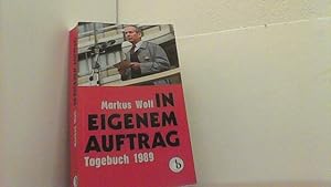 Bild des Verkufers fr In eigenem Auftrag. Tagebuch 1989. zum Verkauf von Antiquariat Uwe Berg