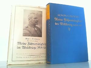 Meine Führertätigkeit im Weltkriege 1914 / 1916 Belgien-Osten-Balkan.