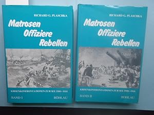 Bild des Verkufers fr Matrosen, Offiziere, Rebellen. Krisenkonfrontationen zur See 1900 - 1918. Taku, Tsushima, Coronel / Falkland, "Potemkin", Wilhelmshaven, Cattaro. I. Band: Faktoren der Expansion (und) II. Band: Keimzellen der Revolution. zum Verkauf von Antiquariat Heinzelmnnchen