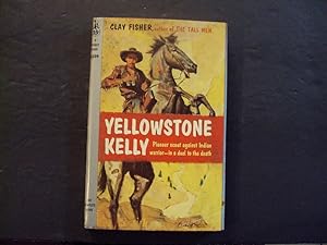 Seller image for Yellowstone Kelly pb Clay Fisher 1st Pocket Books Print 6/58 for sale by Joseph M Zunno