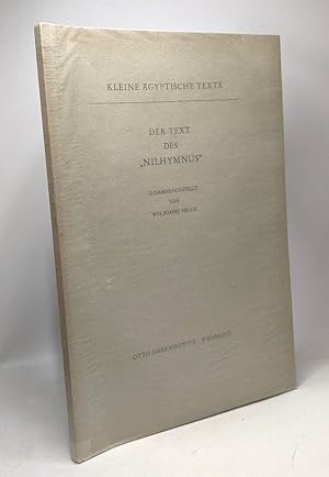 Der text des "Nilhymnus" / Kleine ägyptische texte