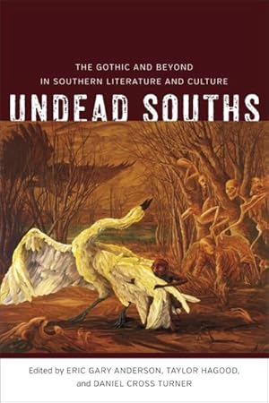 Image du vendeur pour Undead Souths : The Gothic and Beyond in Southern Literature and Culture mis en vente par GreatBookPrices