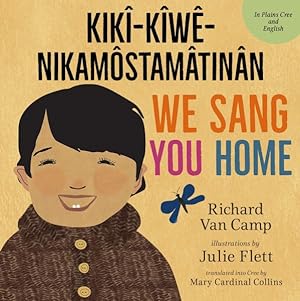 Seller image for We Sang You Home/ Kik-kw-nikamstamtinn for sale by GreatBookPrices