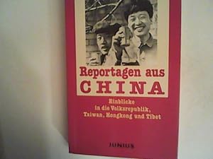 Bild des Verkufers fr Reportagen aus China: Einblicke in die Volksrepublik, Taiwan, Hongkong und Tibet zum Verkauf von ANTIQUARIAT FRDEBUCH Inh.Michael Simon