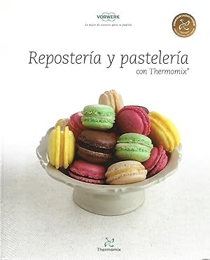 Seller image for REPOSTERA Y PASTELERA CON THERMOMIX for sale by LLIBRERIA TECNICA