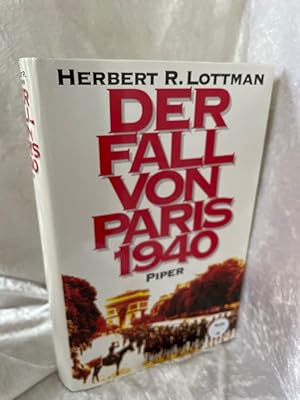 Bild des Verkufers fr Der Fall von Paris 1940 Aus dem Engl. von Bernd Rullktter zum Verkauf von Antiquariat Jochen Mohr -Books and Mohr-